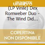 (LP Vinile) Dex Romweber Duo - The Wind Did (7') vinile