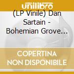 (LP Vinile) Dan Sartain - Bohemian Grove (7') vinile