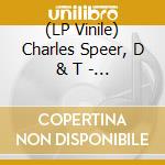 (LP Vinile) Charles Speer, D & T - Distillation