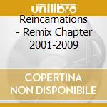 Reincarnations - Remix Chapter 2001-2009 cd musicale di Koze Dj