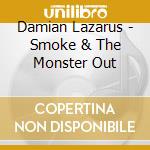 Damian Lazarus - Smoke & The Monster Out cd