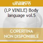 (LP VINILE) Body language vol.5 cd