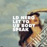 (LP Vinile) Ld Nero - Let Your Body Speak