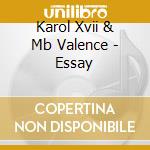 Karol Xvii & Mb Valence - Essay cd