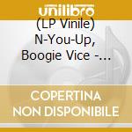 (LP Vinile) N-You-Up, Boogie Vice - Come On Closer vinile