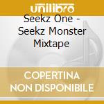 Seekz One - Seekz Monster Mixtape cd