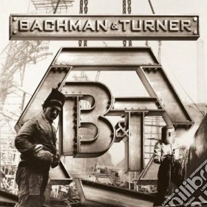 Bachman-Turner Overdrive - Bachman-Turner Overdrive cd musicale di BACHMAN & TURNER