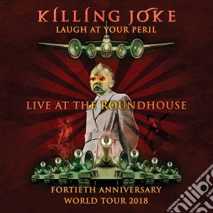 Killing Joke - Laugh At Your Peril - Live At The Roundh ouse (2 Cd) cd musicale