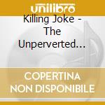 Killing Joke - The Unperverted Pantomine cd