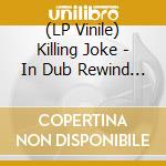 (LP Vinile) Killing Joke - In Dub Rewind Vol.2 - Neon Yellow Vinyl (2 Lp) lp vinile