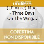 (LP Vinile) Modi - Three Days On The Wing Of Madness / O.S.T. vinile