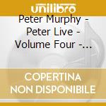 Peter Murphy - Peter Live - Volume Four - Metro Chicago 1990 cd