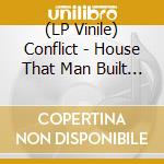 (LP Vinile) Conflict - House That Man Built (Graphite Vinyl) vinile