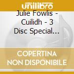 Julie Fowlis - Cuilidh - 3 Disc Special Edition (2 Cd+Dvd) cd