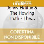 Jonny Halifax & The Howling Truth - The Bestial Floor cd musicale di Jonny Halifax & The Howling Truth