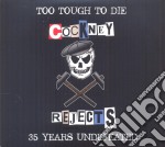Cockney Rejects - Too Tough To Die