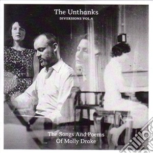 (LP Vinile) Unthanks (The) - Diversions Vol. 4: The Songs And Poems Of Molly Drake lp vinile di Unthanks (The)