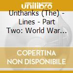 Unthanks (The) - Lines - Part Two: World War One cd musicale di Unthanks (The)
