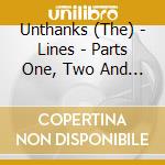 Unthanks (The) - Lines - Parts One, Two And Three (3 Cd) cd musicale di Unthanks (The)