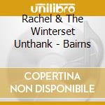 Rachel & The Winterset Unthank - Bairns cd