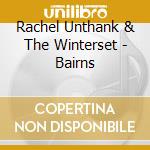 Rachel Unthank & The Winterset - Bairns cd