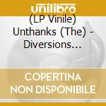 (LP Vinile) Unthanks (The) - Diversions Vol. 3 vinile