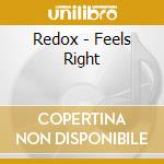 Redox - Feels Right cd