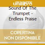 Sound Of The Trumpet - Endless Praise cd