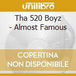 Tha 520 Boyz - Almost Famous cd