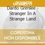 Dardo Grimlee - Stranger In A Strange Land cd