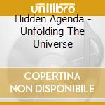 Hidden Agenda - Unfolding The Universe cd