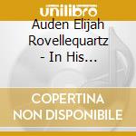Auden Elijah Rovellequartz - In His Name cd