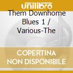 Them Downhome Blues 1 / Various-The cd