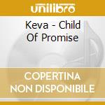 Keva - Child Of Promise cd