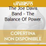The Joe Davis Band - The Balance Of Power cd musicale di The Joe Davis Band