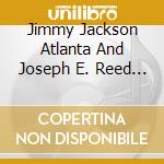 Jimmy Jackson Atlanta And Joseph E. Reed - O My God!