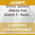 Jimmy Jackson Atlanta And Joseph E. Reed - O My God! cd