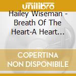 Hailey Wiseman - Breath Of The Heart-A Heart Opening Guided Meditat cd