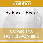 Hydrone - Healer cd musicale di Hydrone