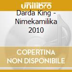 Darda King - Nimekamilika 2010 cd
