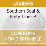 Southern Soul & Party Blues 4 cd musicale