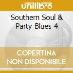 Southern Soul & Party Blues 4 cd