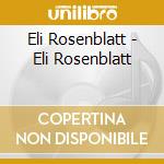Eli Rosenblatt - Eli Rosenblatt cd