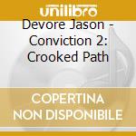 Devore Jason - Conviction 2: Crooked Path cd