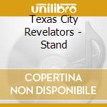 Texas City Revelators - Stand