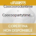 Coocoorockintime - Coocoopartytime (Remastered) cd