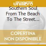 Southern Soul From The Beach To The Street / Var - Southern Soul From The Beach To The Street / Var cd musicale