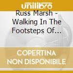 Russ Marsh - Walking In The Footsteps Of Your Mind cd