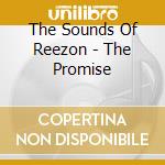 The Sounds Of Reezon - The Promise cd musicale di The Sounds Of Reezon