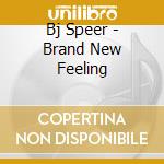 Bj Speer - Brand New Feeling cd